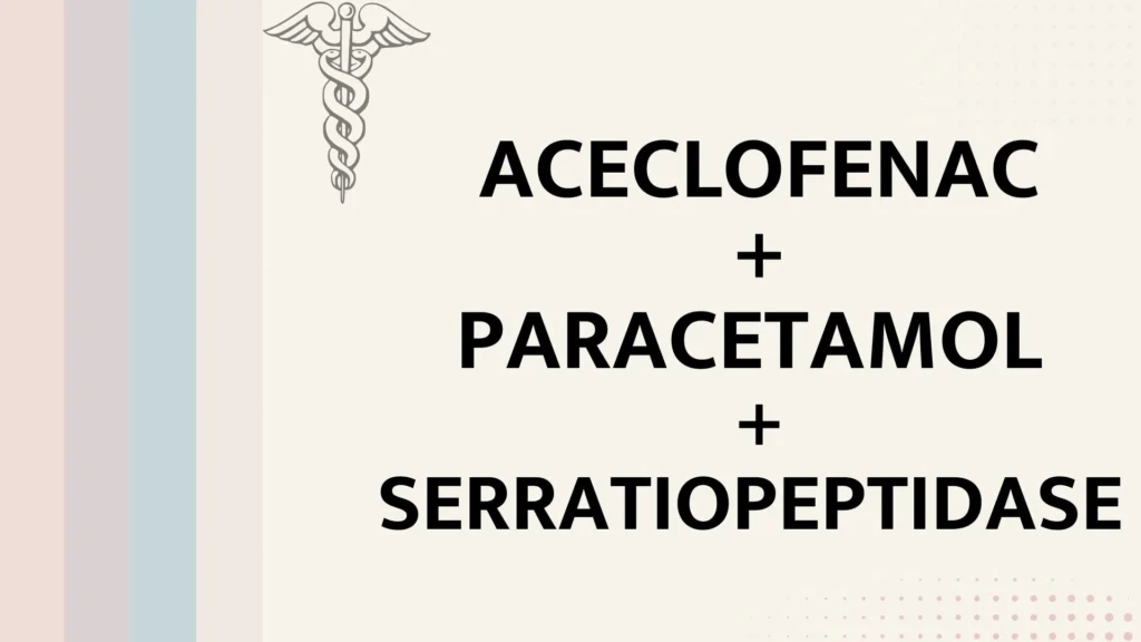 aceclofenac paracetamol and serratiopeptidase tablets uses